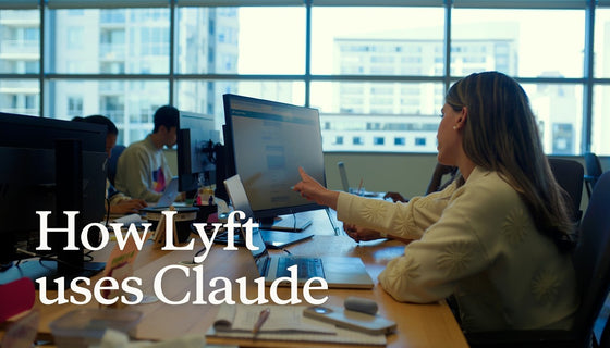 Lyft x Claude — Hỗ trợ khách hàng nhanh hơn 87% và nhân văn hơn